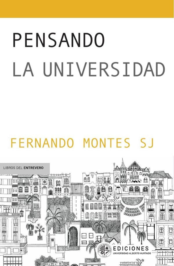 Pensando la universidad | Fernando Montes S.J.