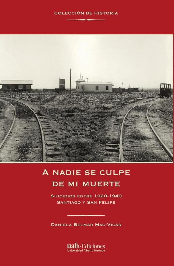 A nadie se culpe de mi muerte | Daniela Belmar Mac-Vicar