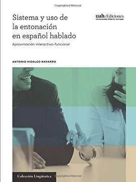 Sistema y uso de la entonación en español hablado | Antonio Hidalgo