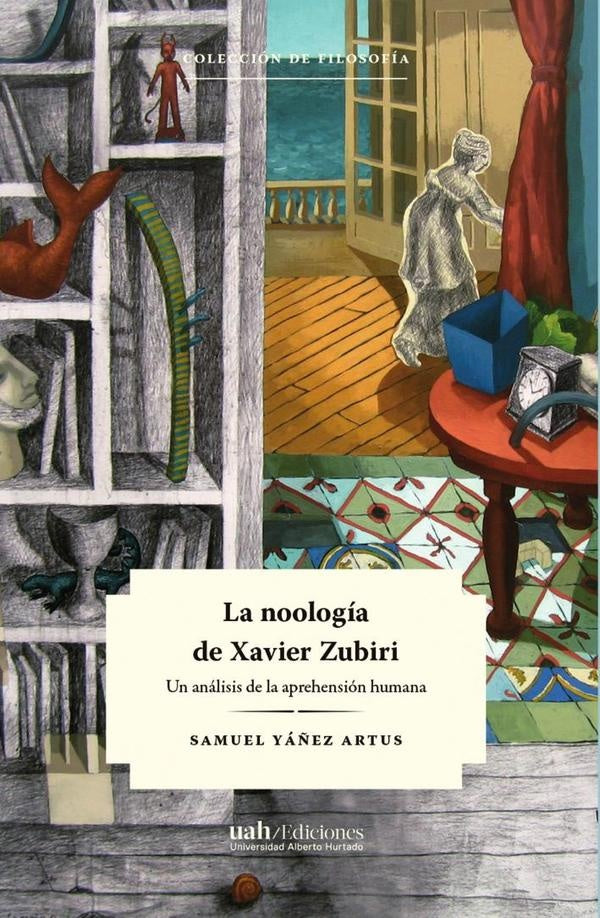 La noología de Xavier Zubiri | Samuel Yáñez