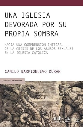 Una Iglesia devorada por su propia sombra | Camilo Barrionuevo Durán