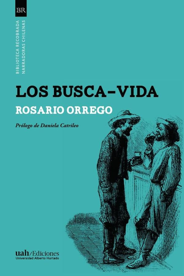 Los busca-vida | Rosario Orrego