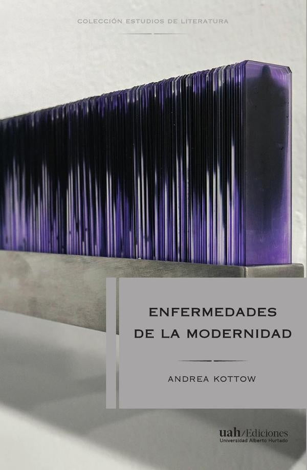 Enfermedades de la modernidad | Andrea Kottow