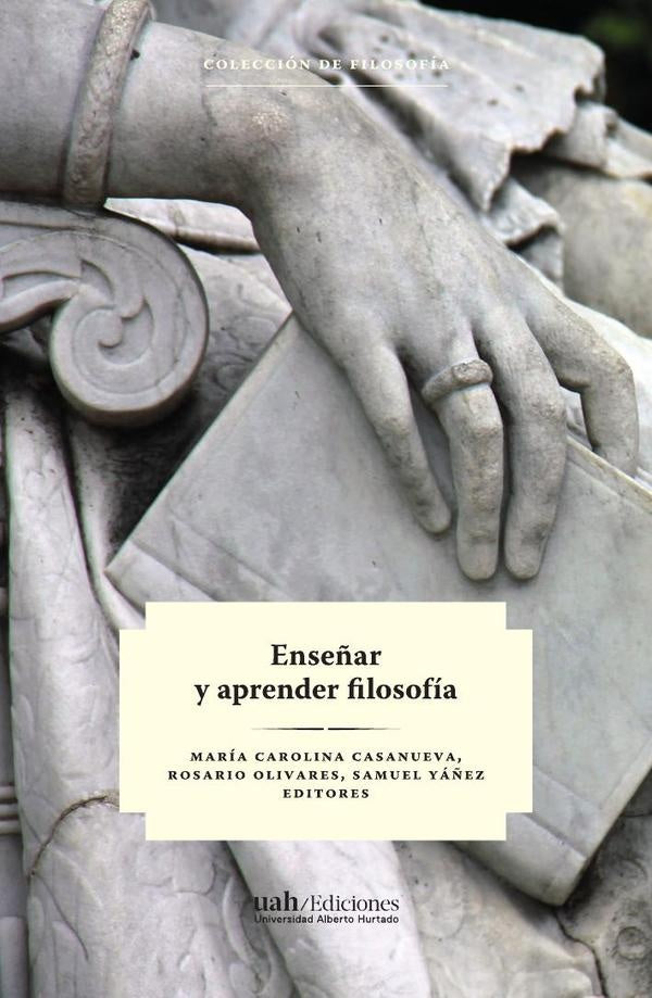 Enseñar y aprender filosofía | Yánez, Olivares y otros