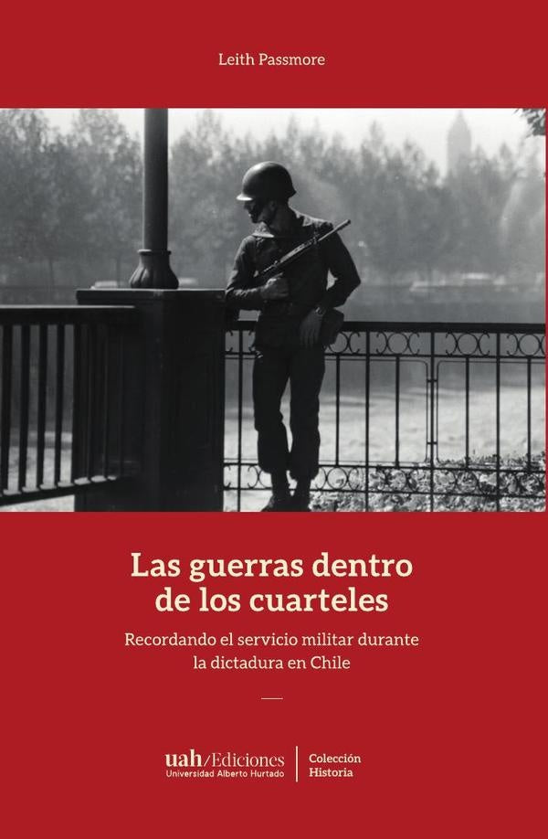 Las guerras dentro de los cuarteles | Leith Passmore