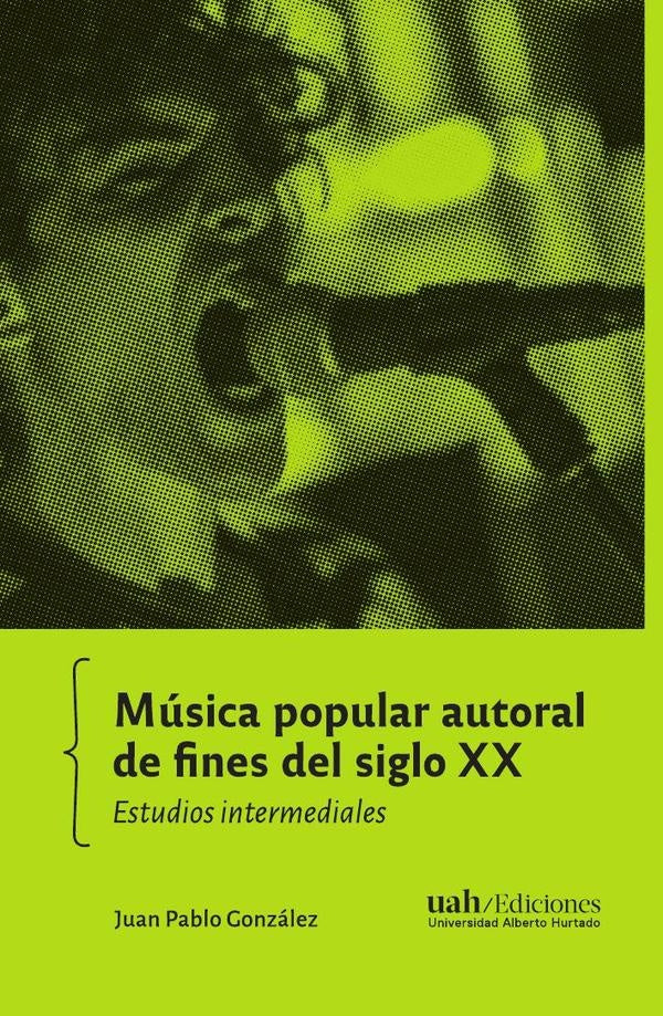 Música popular autoral de fines del siglo XX | Juan Pablo  González