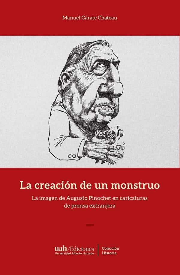 La creación de un monstruo | Manuel Gárate Chateau