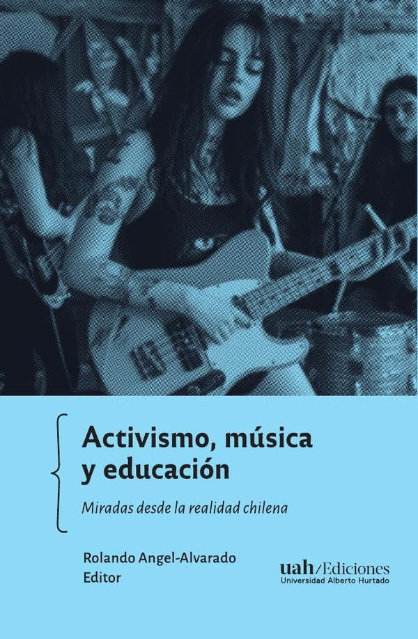 Activismo, música y educación | Rolando Angel-Alvarado