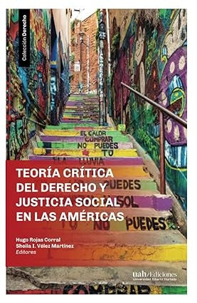 Teoría crítica del Derecho y justicia social en las Américas | AA., Rojas Corral y otros