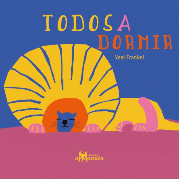 TODOS A DORMIR.. | YAEL FRANKEL