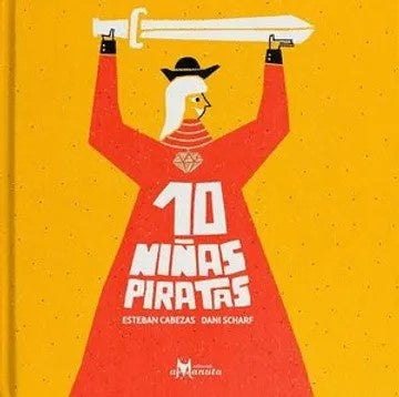 10 Niñas Piratas  | Esteban Cabezas