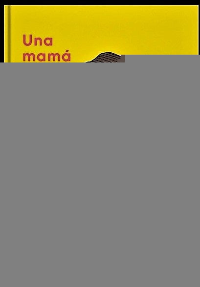 UNA MAMÁ ES COMO UNA CASA