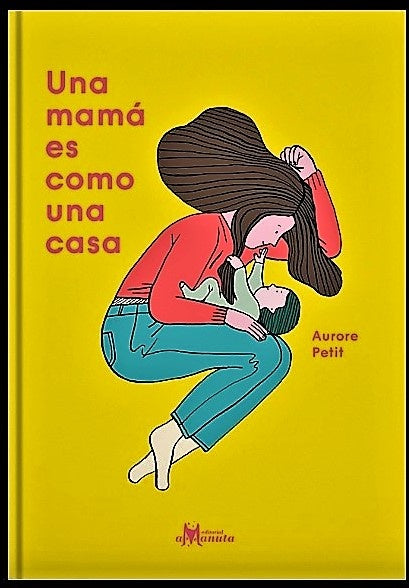 UNA MAMÁ ES COMO UNA CASA