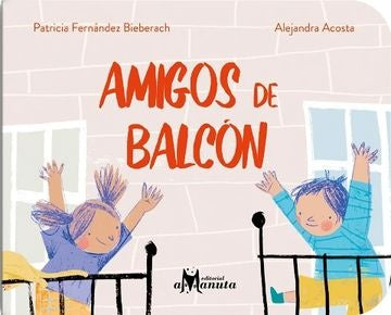 AMIGOS DE BALCÓN | PATRICIA   FERNÁNDEZ