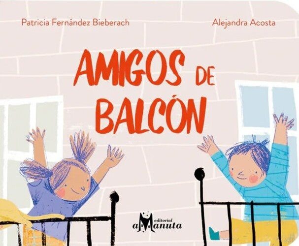 AMIGOS DE BALCÓN | PATRICIA   FERNÁNDEZ