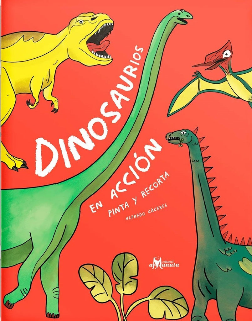DINOSAURIOS EN ACCIÓN.. | ALFREDO  CÁCERES