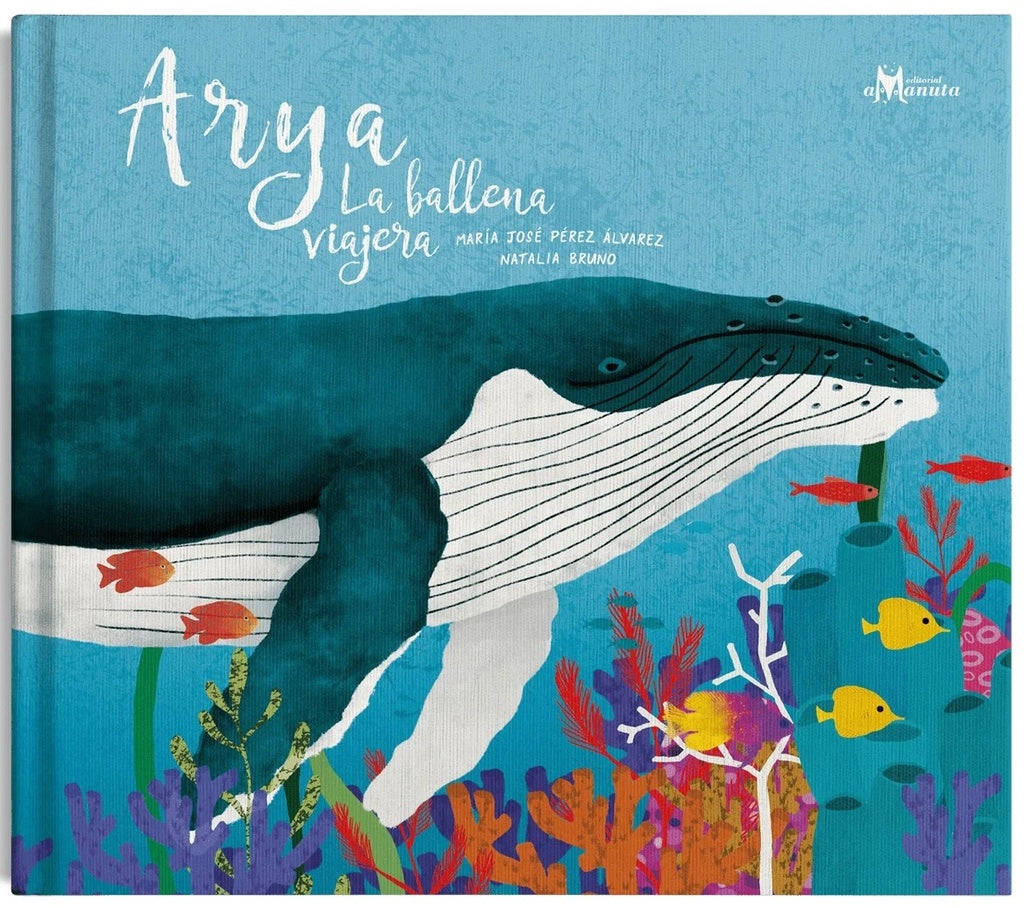 ARYA LA BALLENA VIAJERA.. | MARIA JOSE PEREZ ALVAREZ