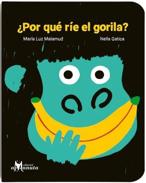 POR QUÉ RÍE EL GORILA | María Luz Malamud