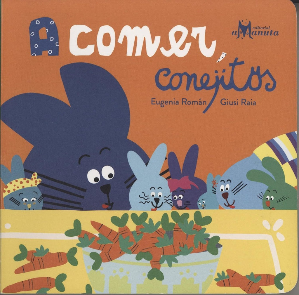 A COMER CONEJITOS | Eugenia  Román