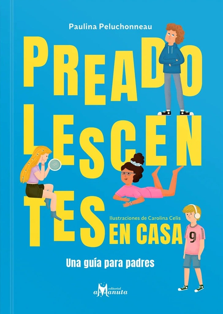 PREADOLESCENTES EN CASA | Paulina Peluchonneau