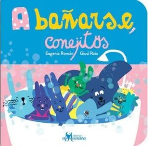 A BAÑARSE CONEJITOS | Eugenia  Román