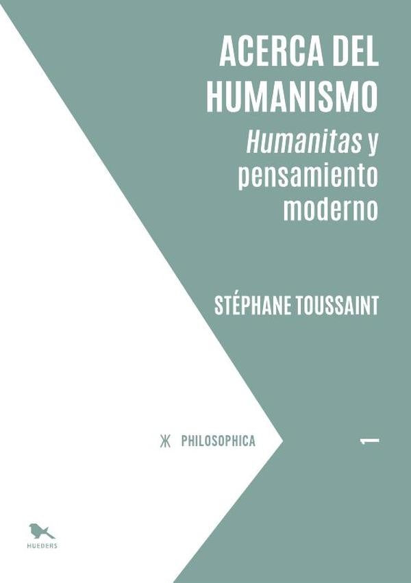 Acerca del humanismo | Uribe, Toussaint