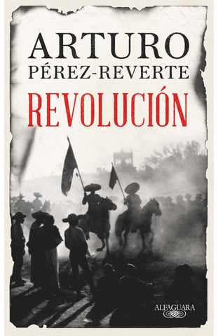 REVOLUCION.. | Arturo Perez-Reverte