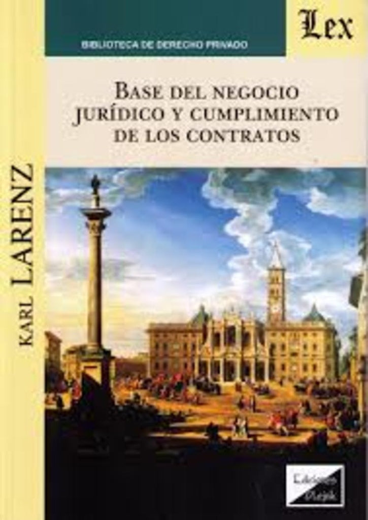 Base del negocio jurídico y cumplimiento de los contratos | Karl Larenz