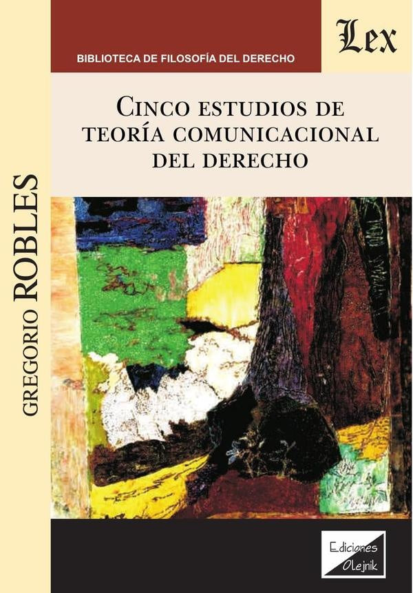 Cinco estudios de teoría comunicacional del derecho | Gregorio Robles