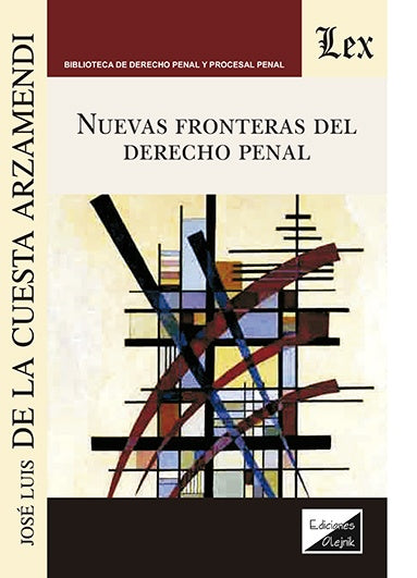 Nuevas fronteras del derecho penal | Jose Luis De la Cuesta ARzamendi