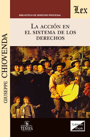 Acción en el sistema de los derechos, La | Giuseppe Chiovenda