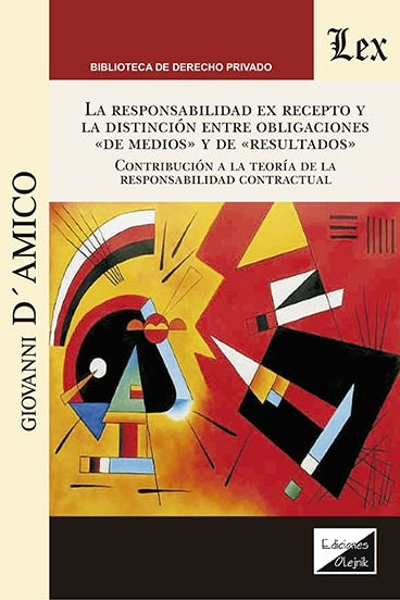 Responsabilidad ex recepto y la distinción entre obligaciones de medios y de resultado | Giovanni DAmico