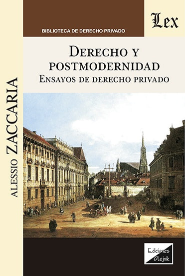 Derecho y postmodernidad. Ensayos de derecho privado | Alessio ZaccARia