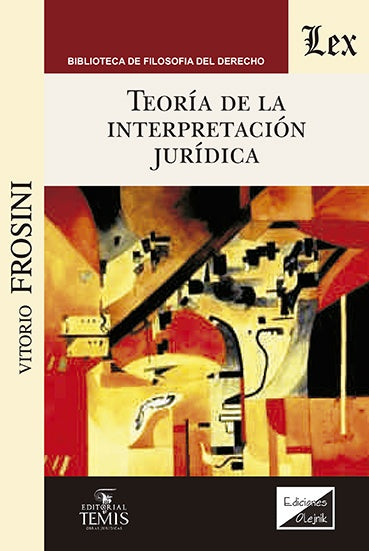 Teoría de la interpretación jurídica | Vittorio Frosini
