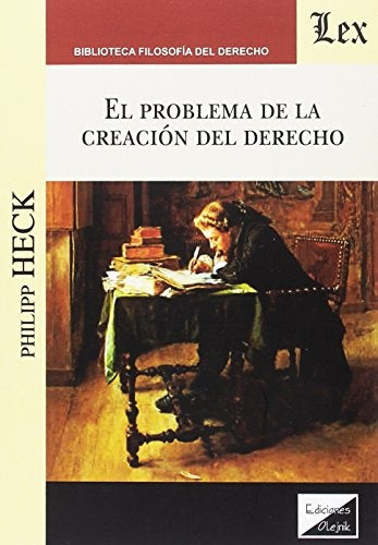 Problema de la creación del derecho | Carnelutti, Heck