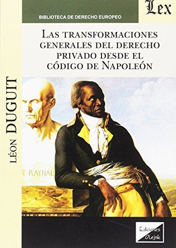 Transformaciones generales del derecho privado desde el Codigo de Napoleon | Leon Duguit