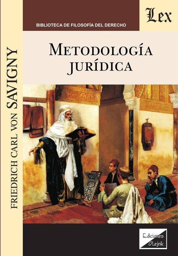Metodologia jurídica | Friedrich Carl Von Savigny