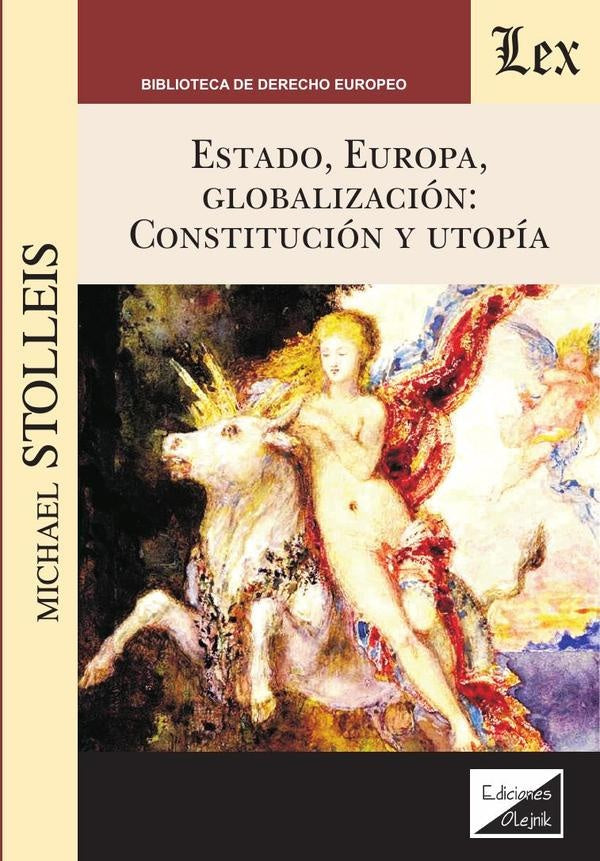 Estado, Europa, globalización. Constitución y utopía | Michael Stolleis