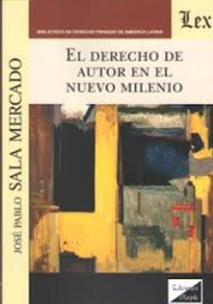 Derecho de autor en el nuevo milenio | Jose Pablo Sala Mercado