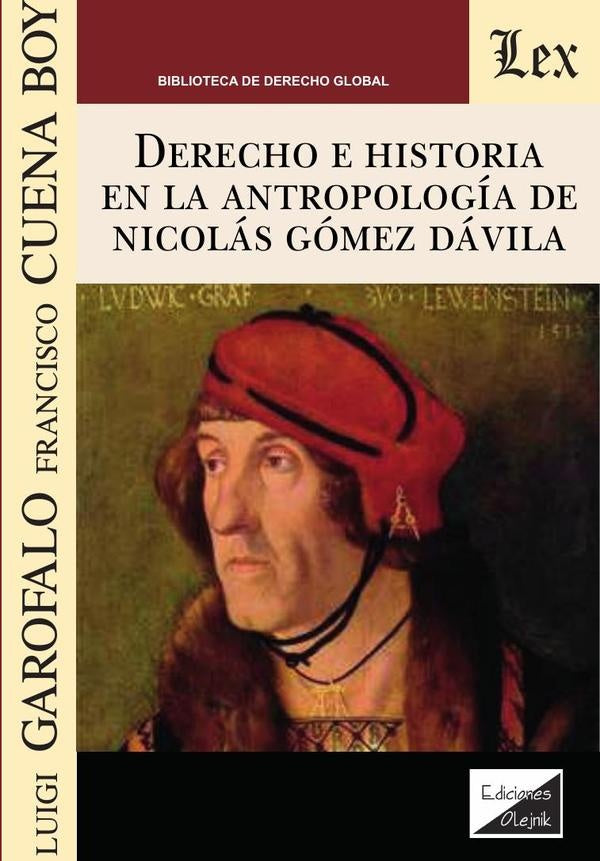 Derecho e historia en la antropología de Nicolas Gomez Davila | Luigi-Cuena Boy Garofalo