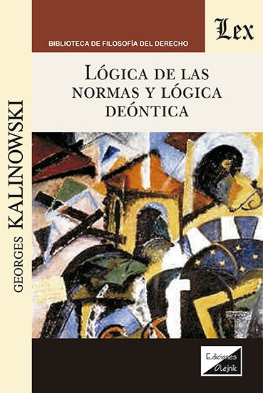 Lógica de las normas y lógica deóntica | Georges Kalinowski