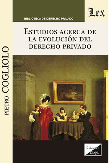Estudios acerca de la evolución del derecho privado | Pietro Cogliolo