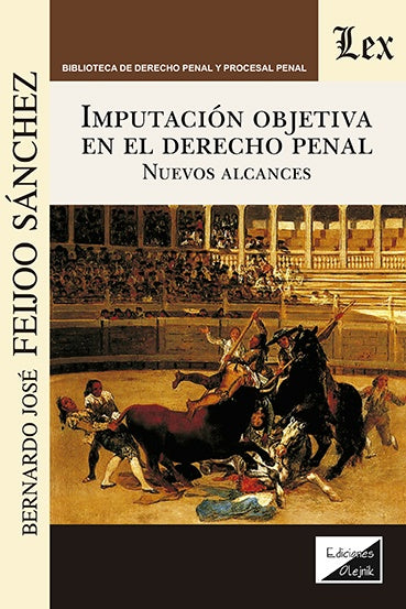 Imputación objetiva en el derecho penal. | BernARdo José Feijoo Sánchez