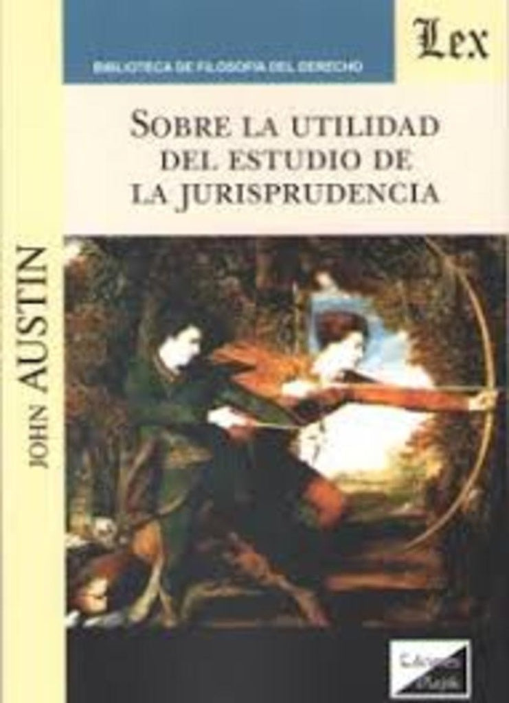 Sobre la utilidad del estudio de la jurisprudencia | John Austin
