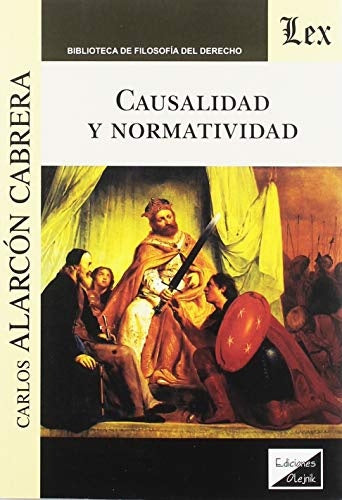 Causalidad y normatividad | Carlos Alarcón Cabrera
