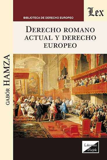 Derecho romano actual y derecho europeo | Gabor Hamza