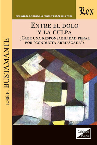 Entre el dolo y la culpa. Cabe una responsabilidad | Jose Bustamante Requena