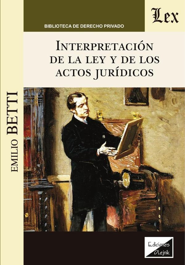 Interpretación de la ley de de los actos jurídicos | Emilio Betti