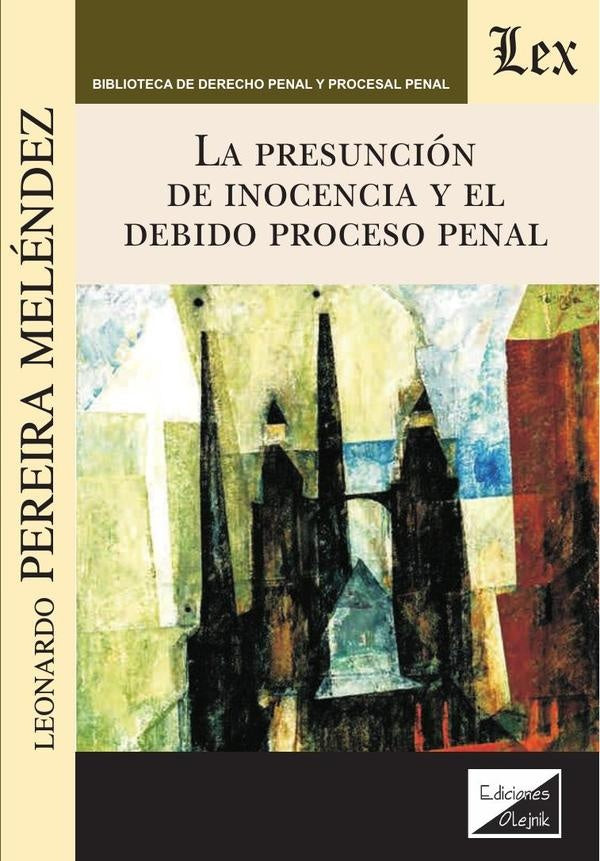 Presunción de inocencia y el debido proceso penal | Leonardo Pereira