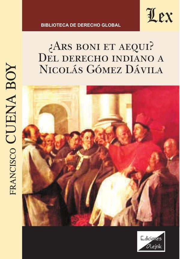 Ars boni et aequi? Del derecho indiano | Francisco Cuena Boy